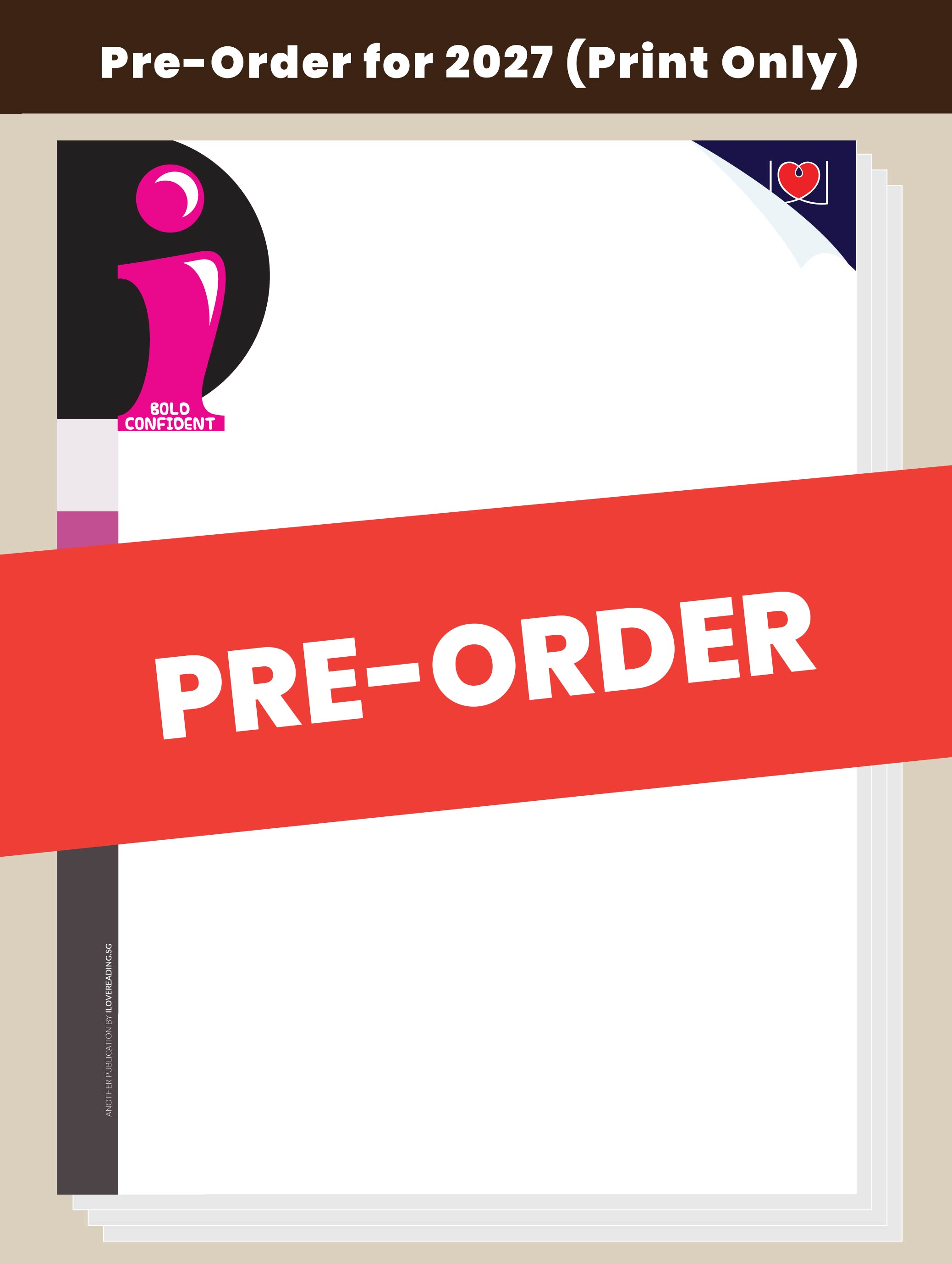 [PRE-ORDER] [PRINT ONLY] i Magazine 2027 Edition [Issues 41 to 44] (for 10+ y/o)