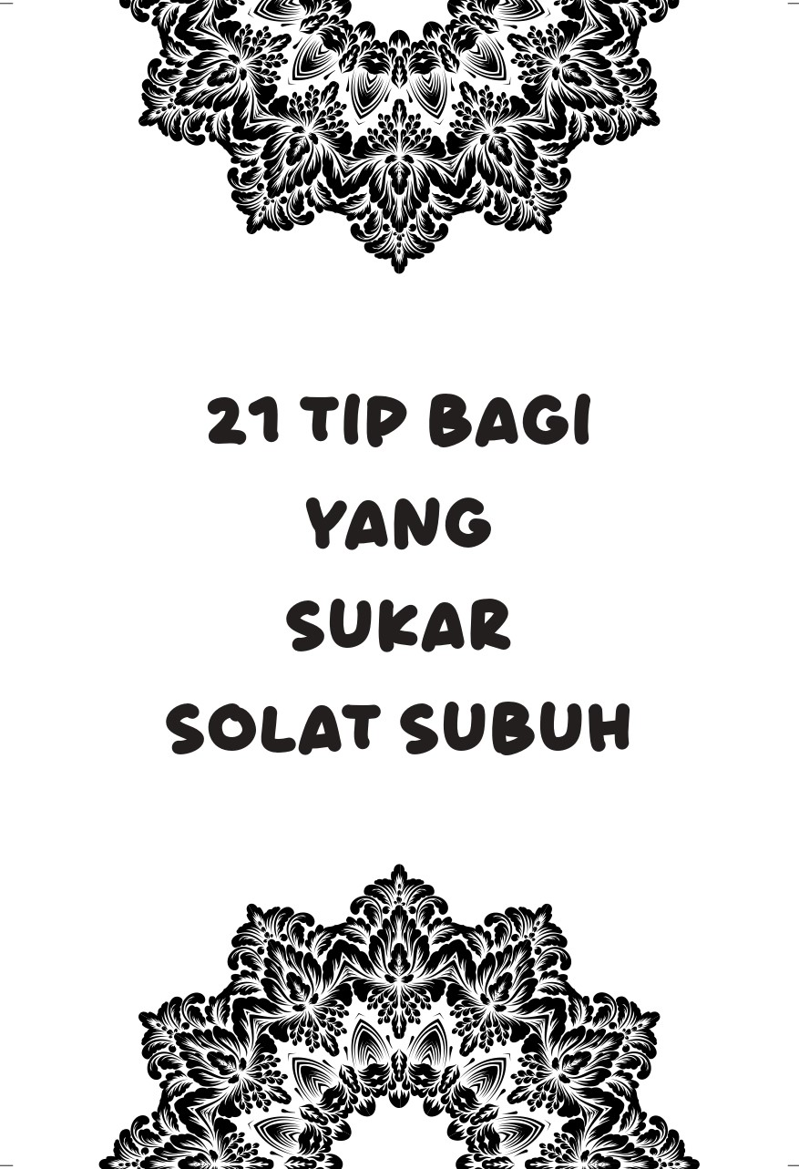21 TIP BAGI YANG SUKAR SOLAT SUBUH (EDISI KEMAS KINI)