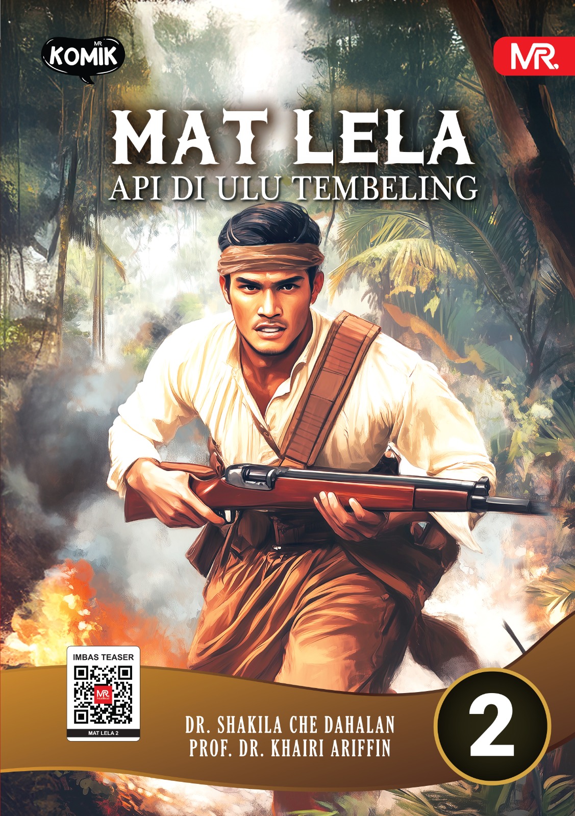 Komik Mat Lela #2 - Api di Ulu Tembeling