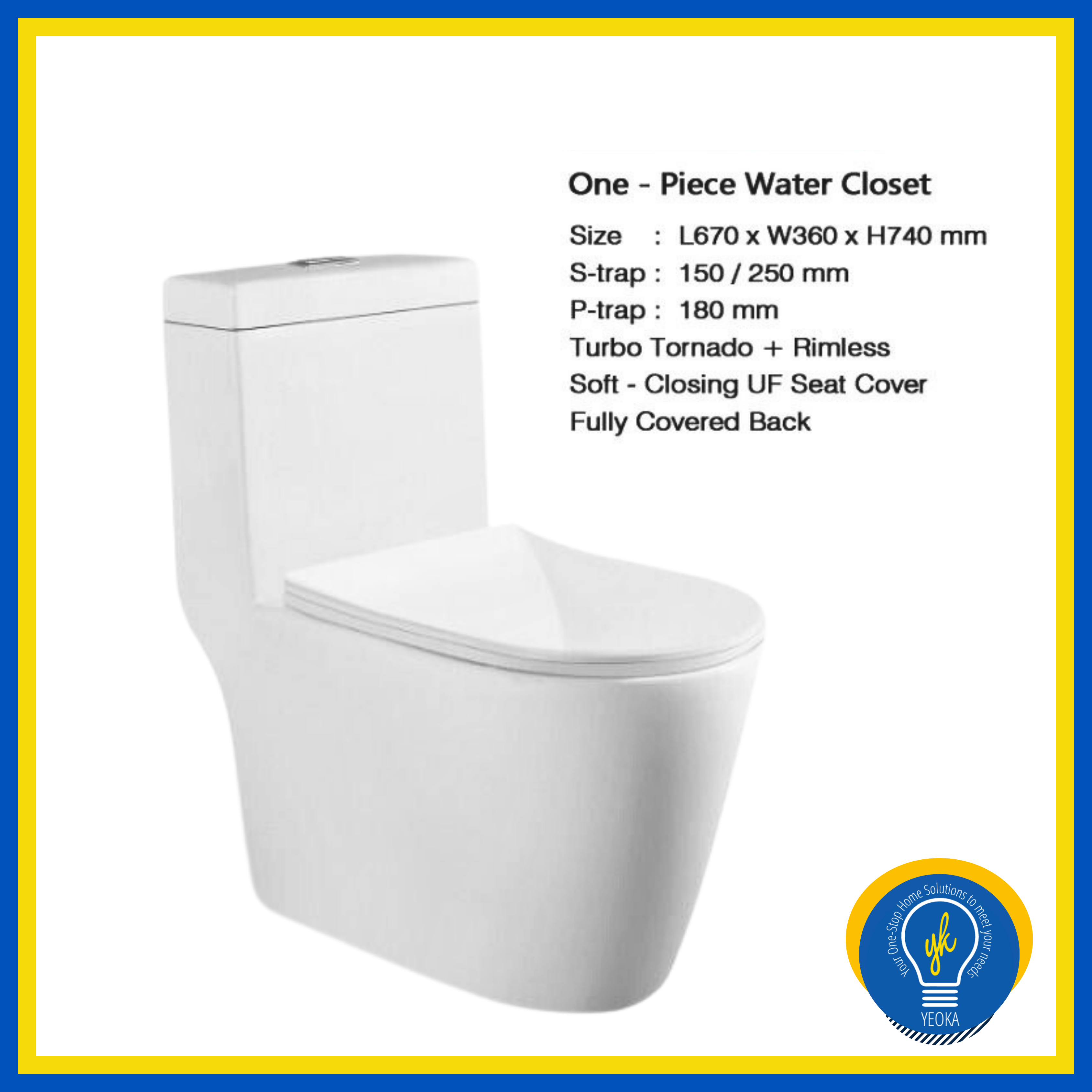 One-Piece Rimless (U-Shape) + Turbo Tornado Toilet Bowl