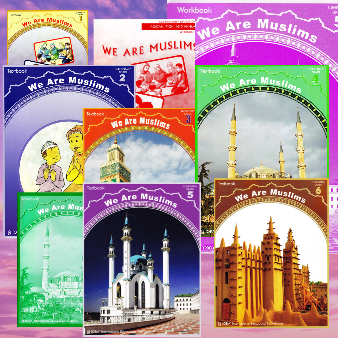 SCHOOL CURRICULUM  ELEMENTARY - Aqidah Fiqh Akhlaq (We Are Muslim series)
