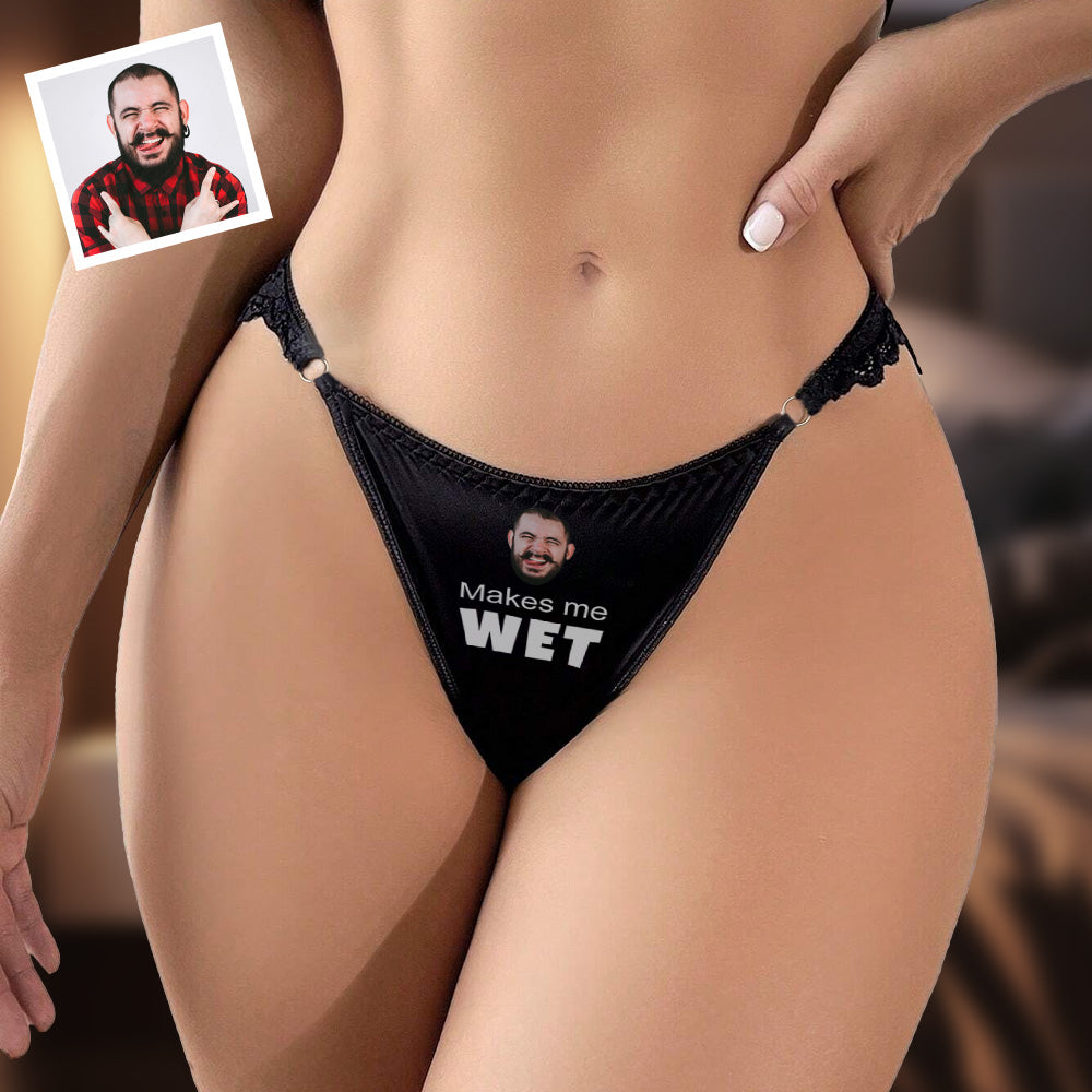Custom Face Ring Linked Panty Makes Me Wet Personalized Photo Thong Panties Valentine's Day Gift - MyHawaiianShirtsAU