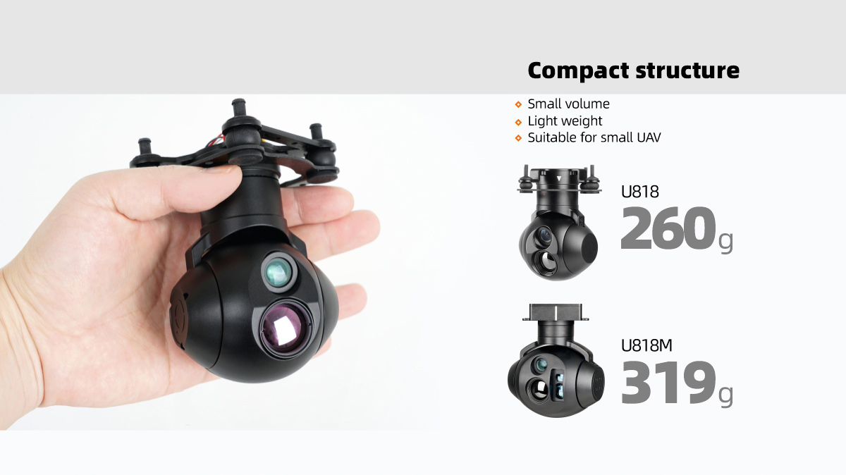 U818 Series is a small volum, light weight, suitable for small uavs. U818 Only 260g, and U818M 319g 