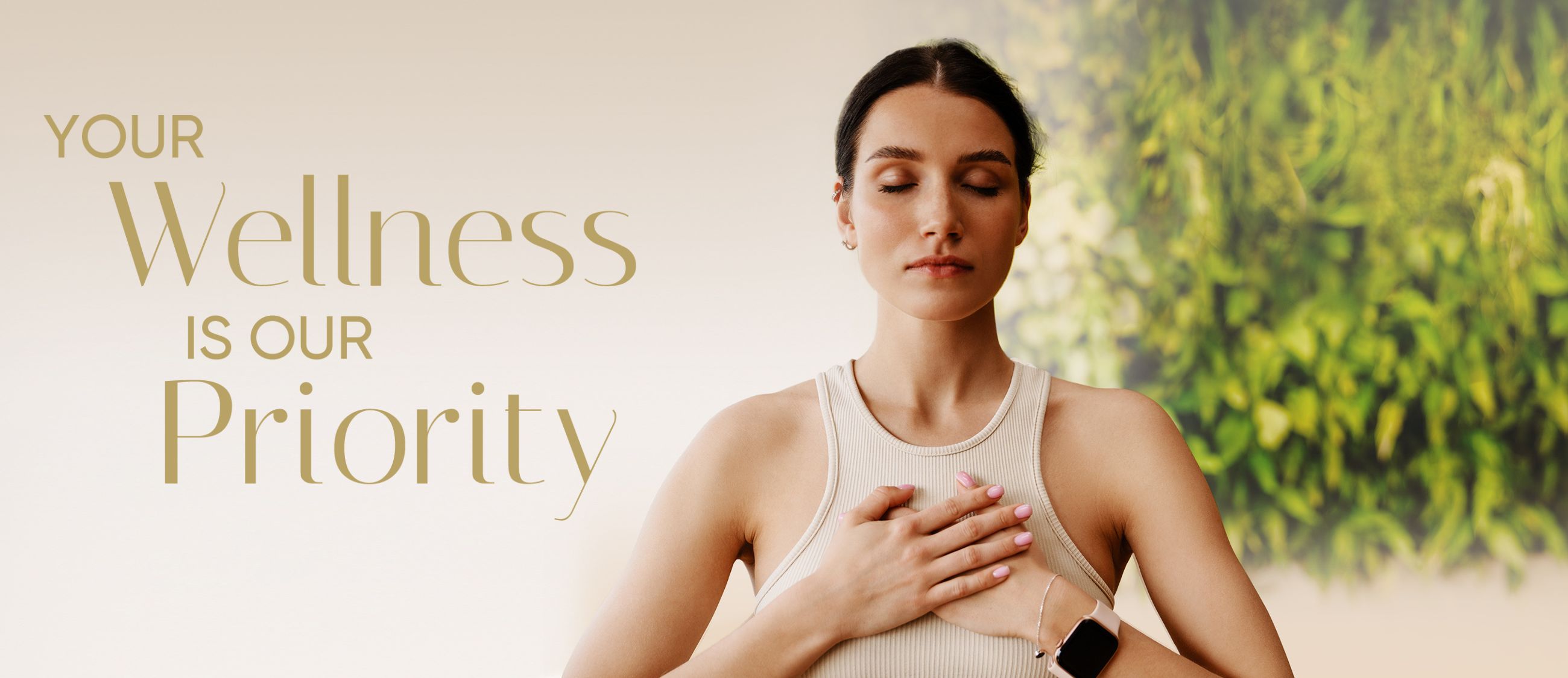 Your Wellness is our Priority