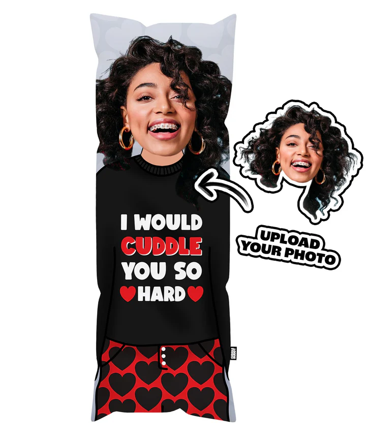 Custom Cuddle Body Pillow I Would Cuddle You So Hard - MiniMePillowAU