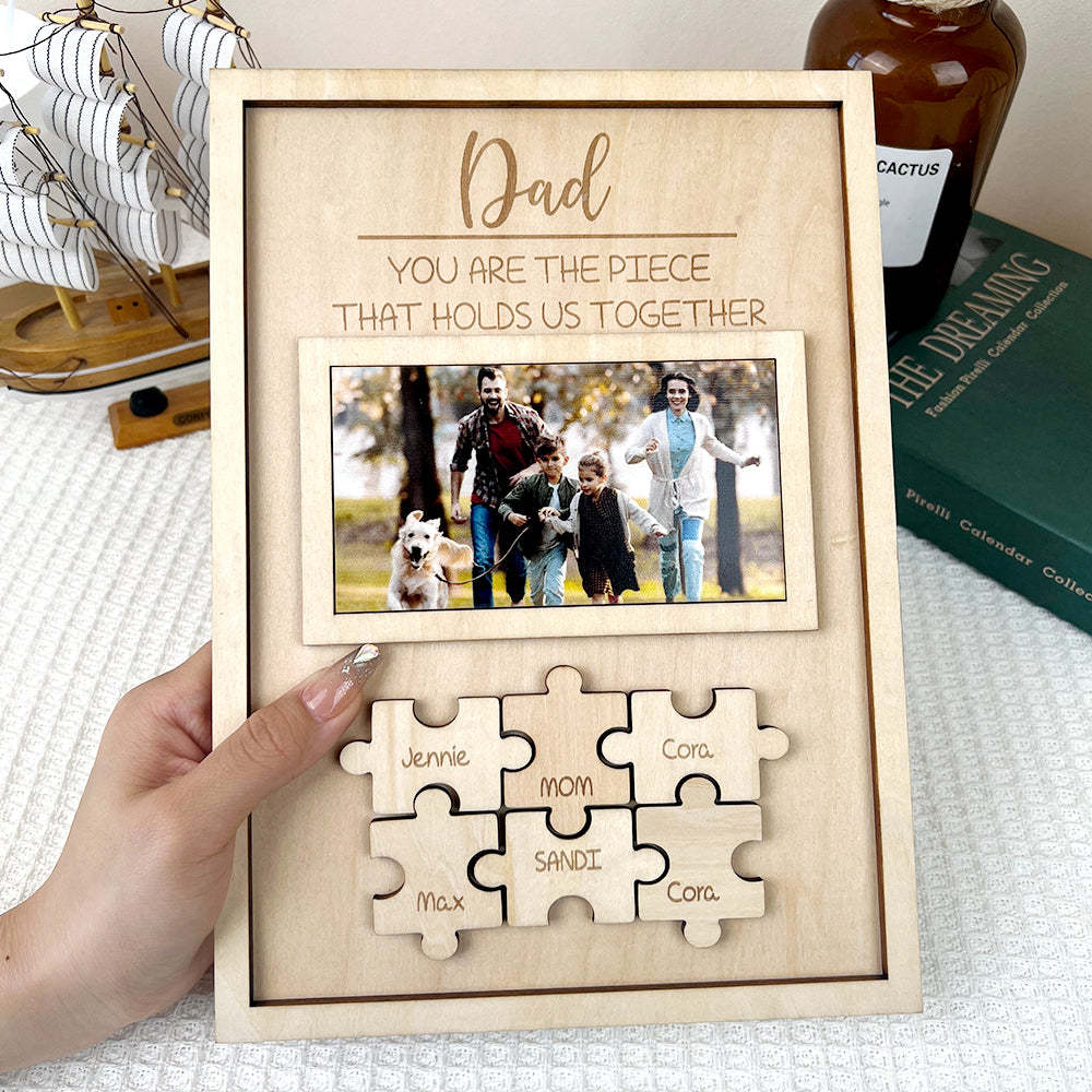 Custom Dad You Are the Piece That Holds Us Together Puzzle Piece Sign Personalized Family Member Sign Gift for Dad - soufeelmy