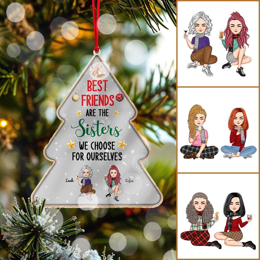 Best Friends Are The Sisters We Choose For Ourselves Personalized Acrylic Ornament Christmas Gifts - soufeelmy