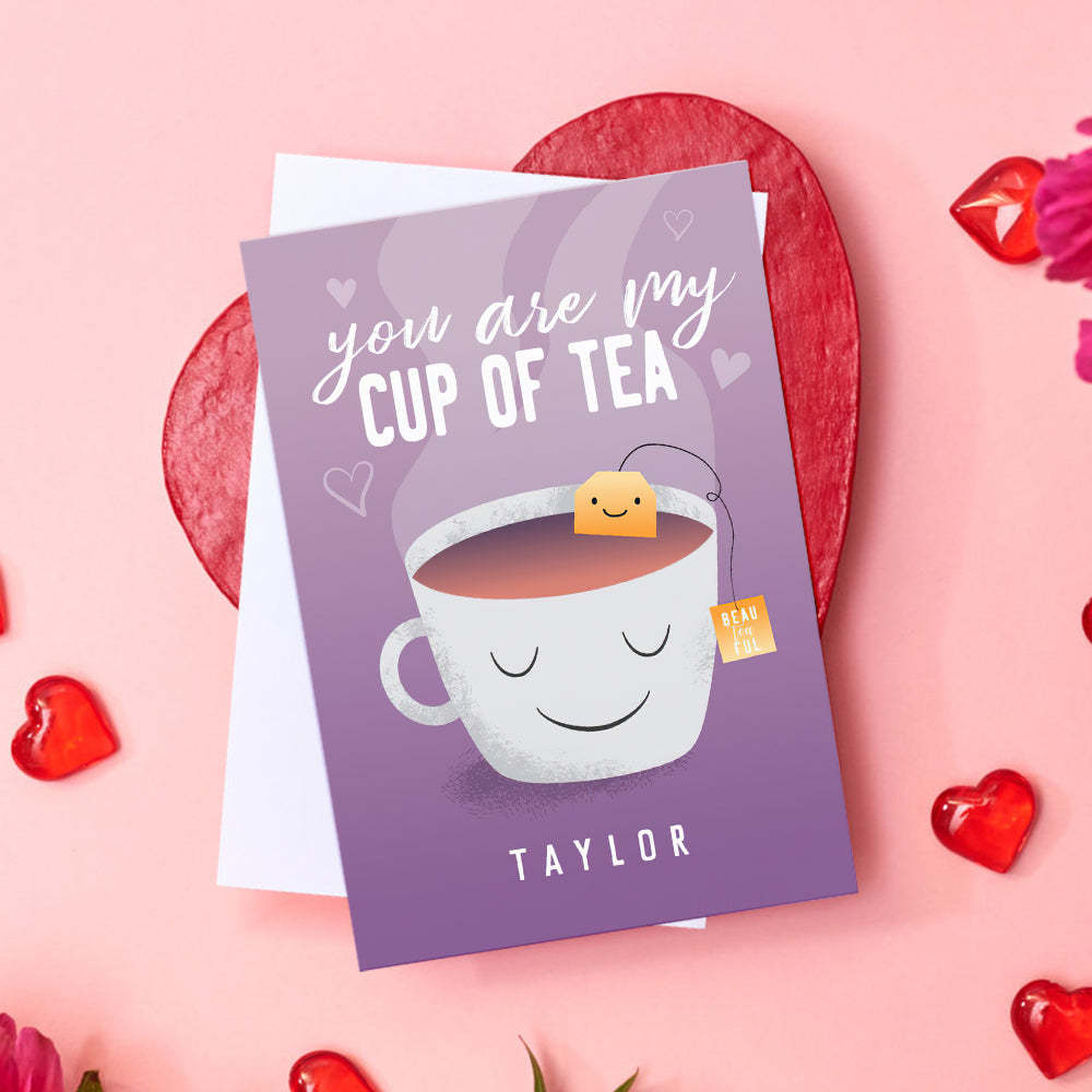 Funny You Are My Cup of Tea Valentine's Day Card - soufeelmy