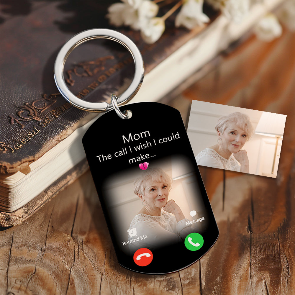 Custom Photo Keychain The Call I Wish I Could Make Memorial Gift Personalized Aluminum Keyring - soufeelmy