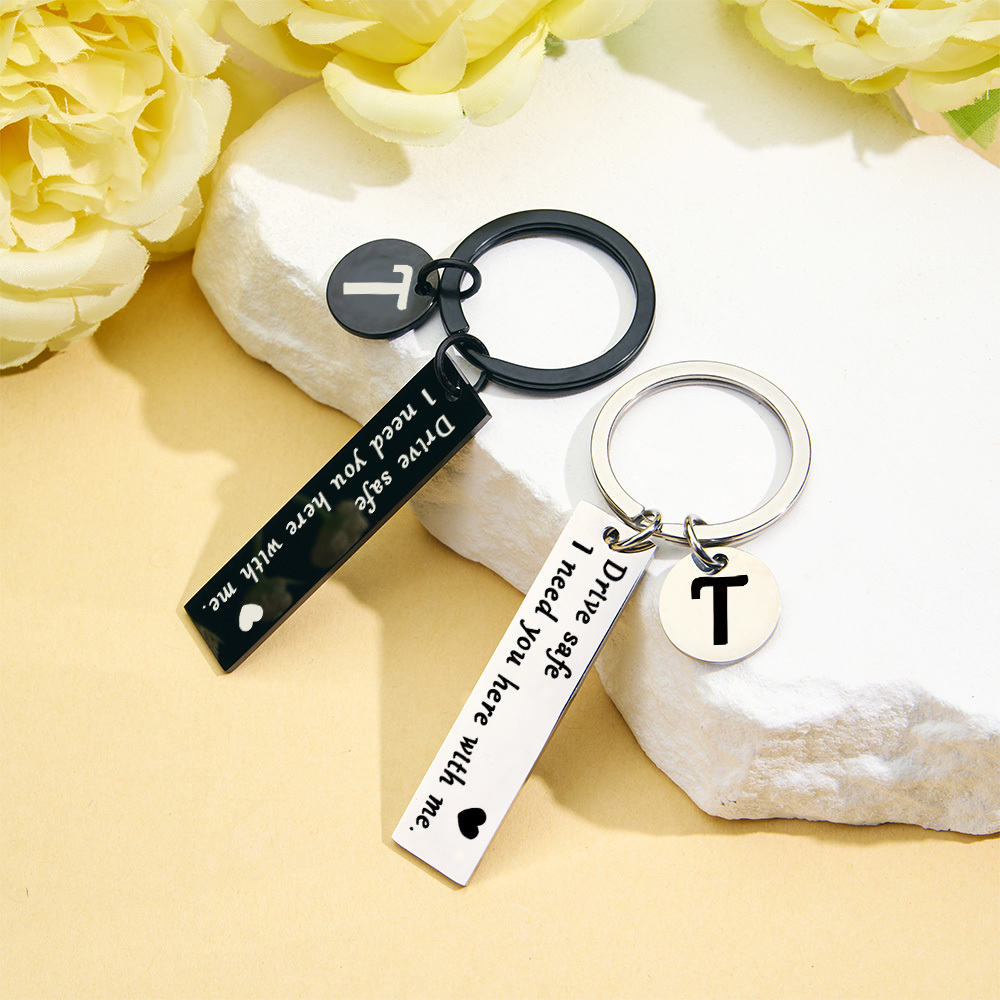 Personalized Drive Safe Keychain Initials Keychain Gift For Boyfriend I Need You Here with Me - soufeelmy