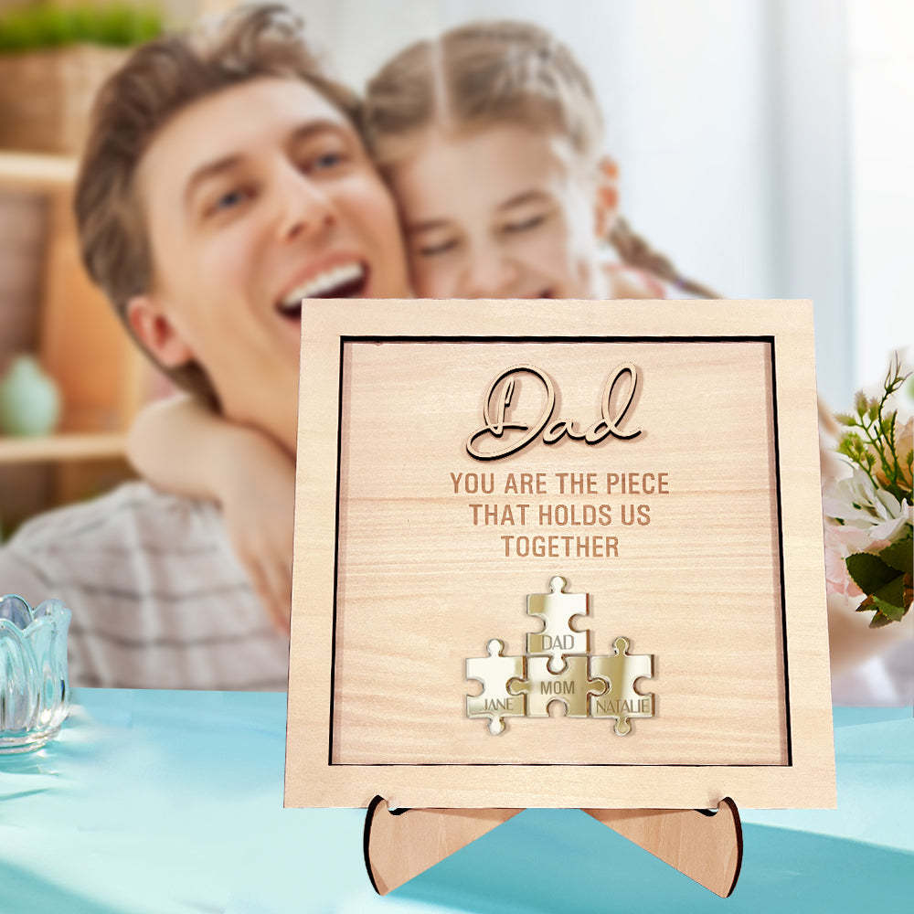 Personalized Dad Puzzle Sign You Are the Piece That Holds Us Together Father's Day Gift - soufeelau