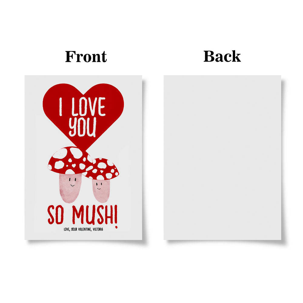 I Love You So Much Funny Mushroom Valentine's Day Card - soufeelau