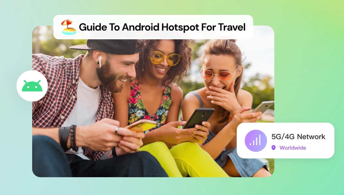 Your Ultimate Guide to Android Hotspot for Travel