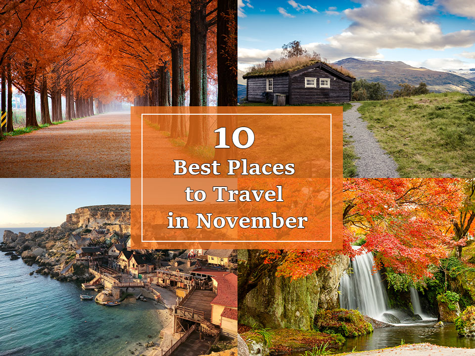 10 Best Places To Travel In November