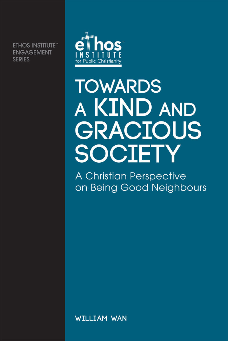 Ethos#07: Towards a Kind & Gracious Society - A Christian Perspective