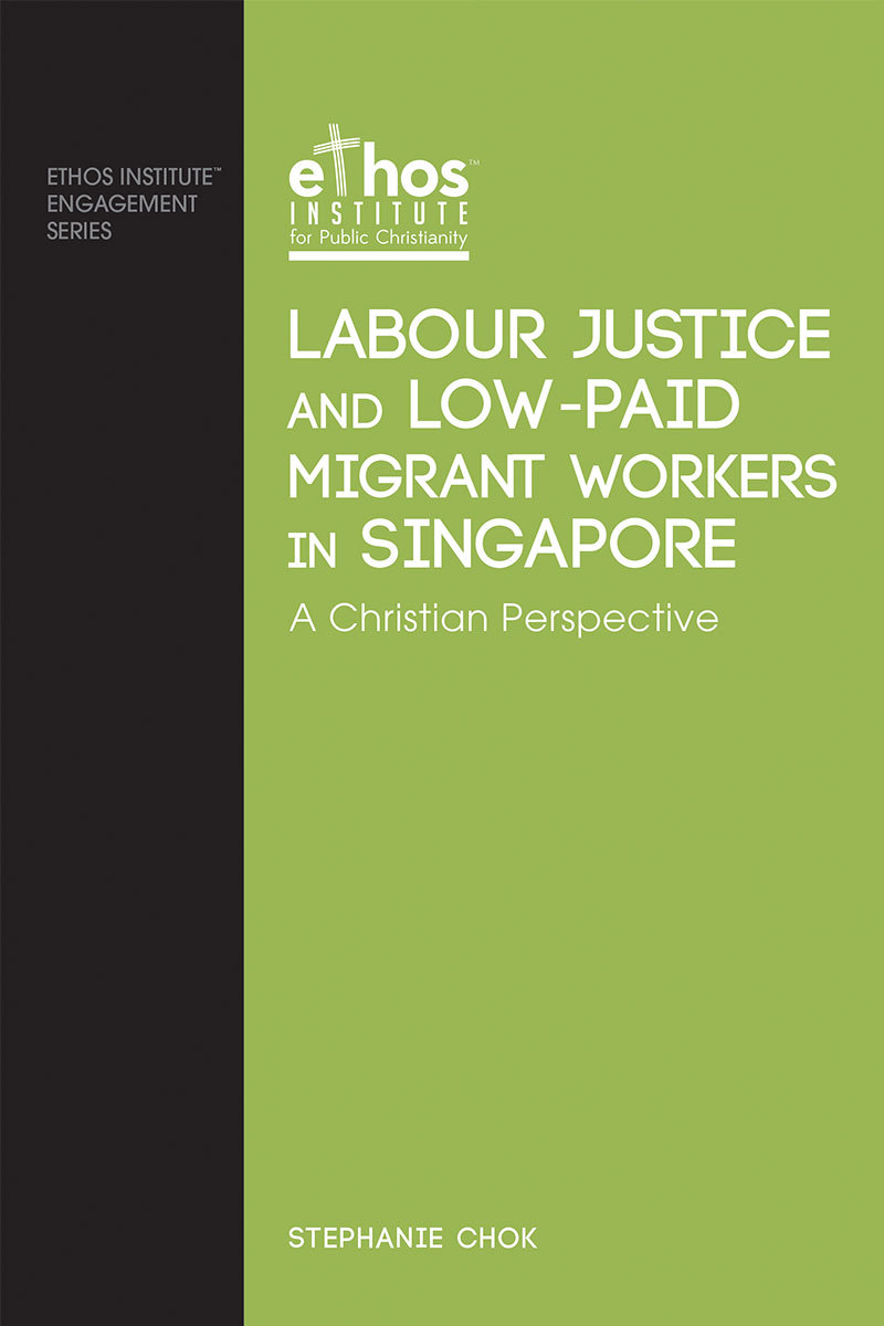 Ethos#08: Labour Justice and Low-Paid Migrant Workers in Singapore