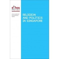 Ethos#18: Religion and Politics in Singapore