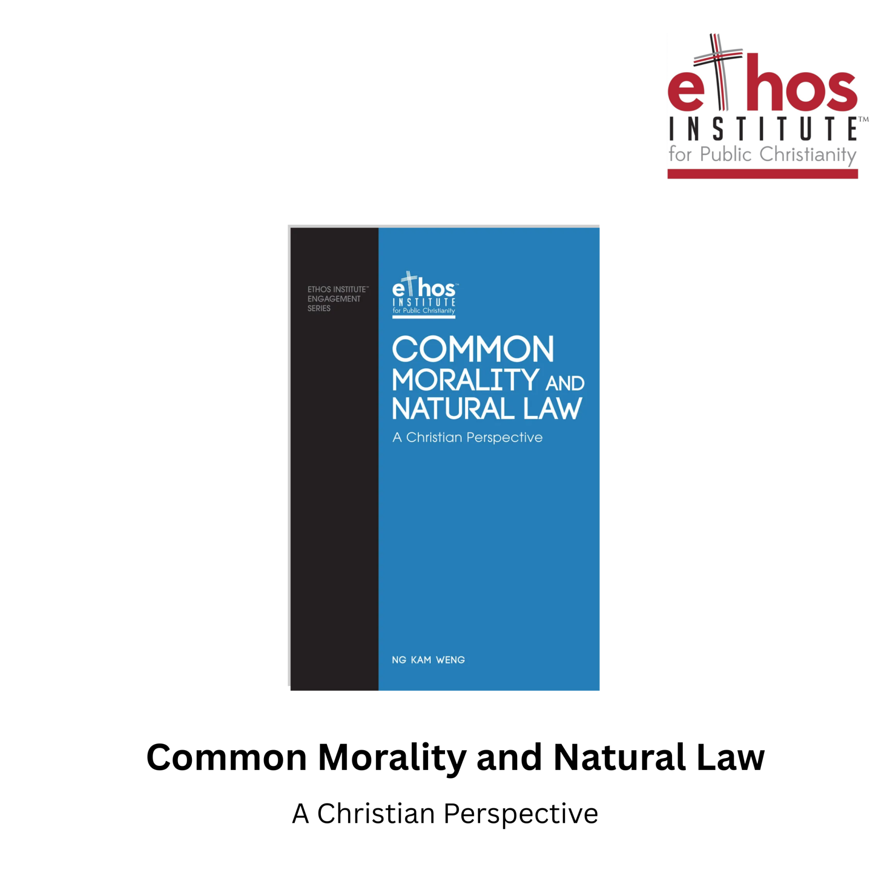 Ethos#06: Common Morality and Natural Law - A Christian Perspective