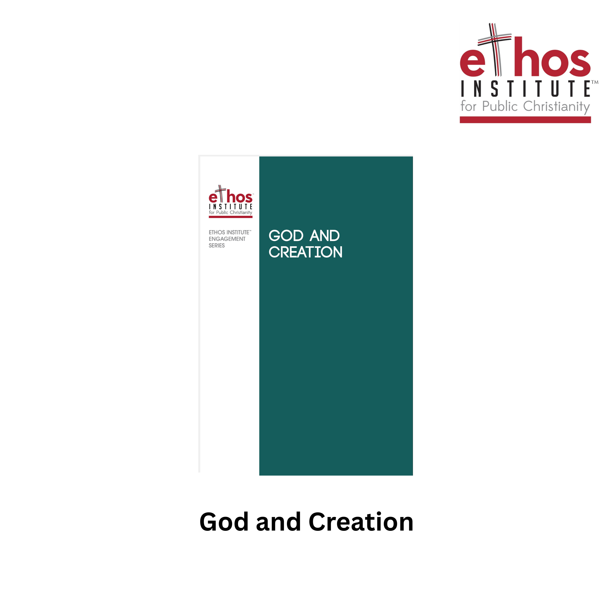 Ethos#17: God and Creation