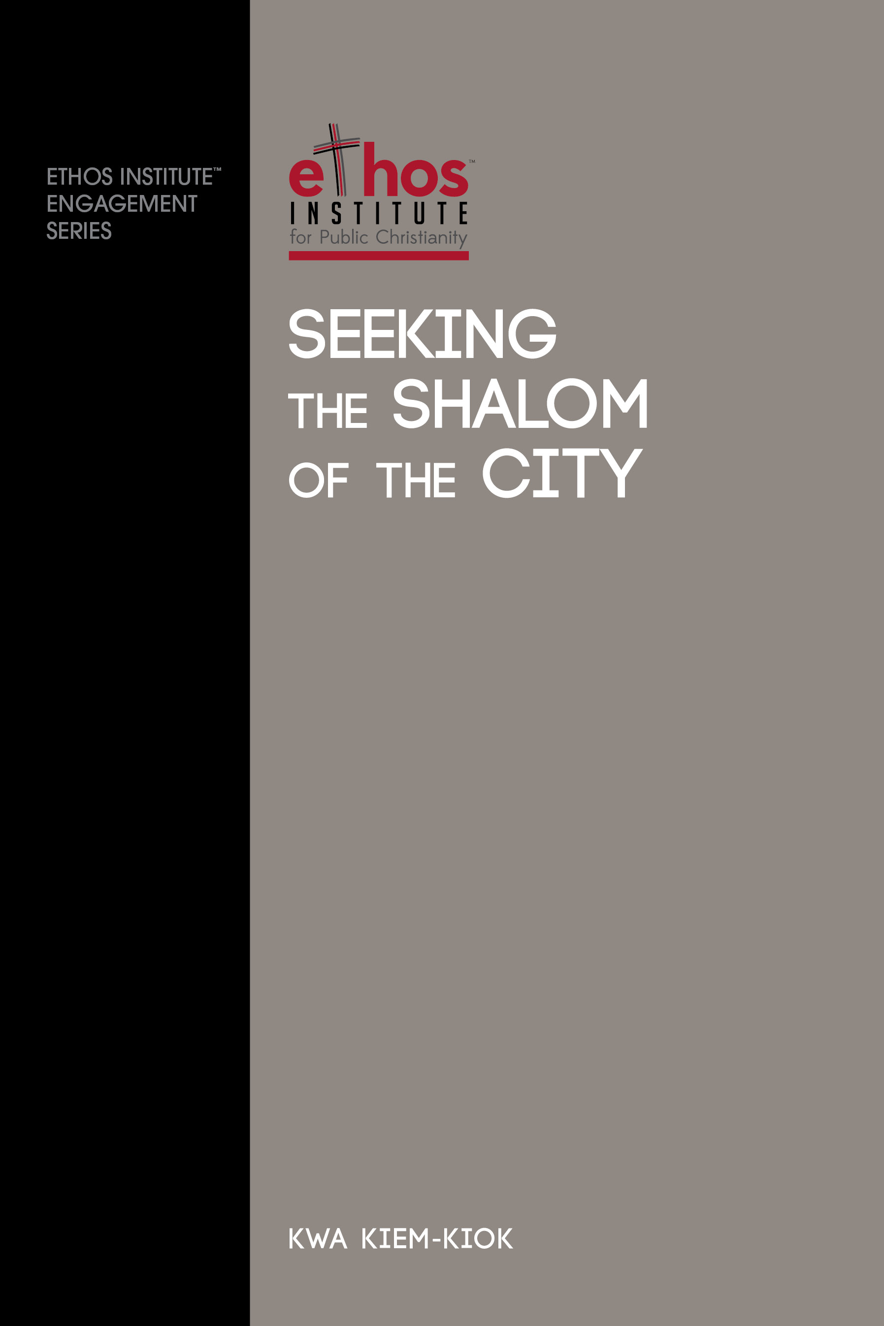 Ethos#11: Seeking The Shalom of The City