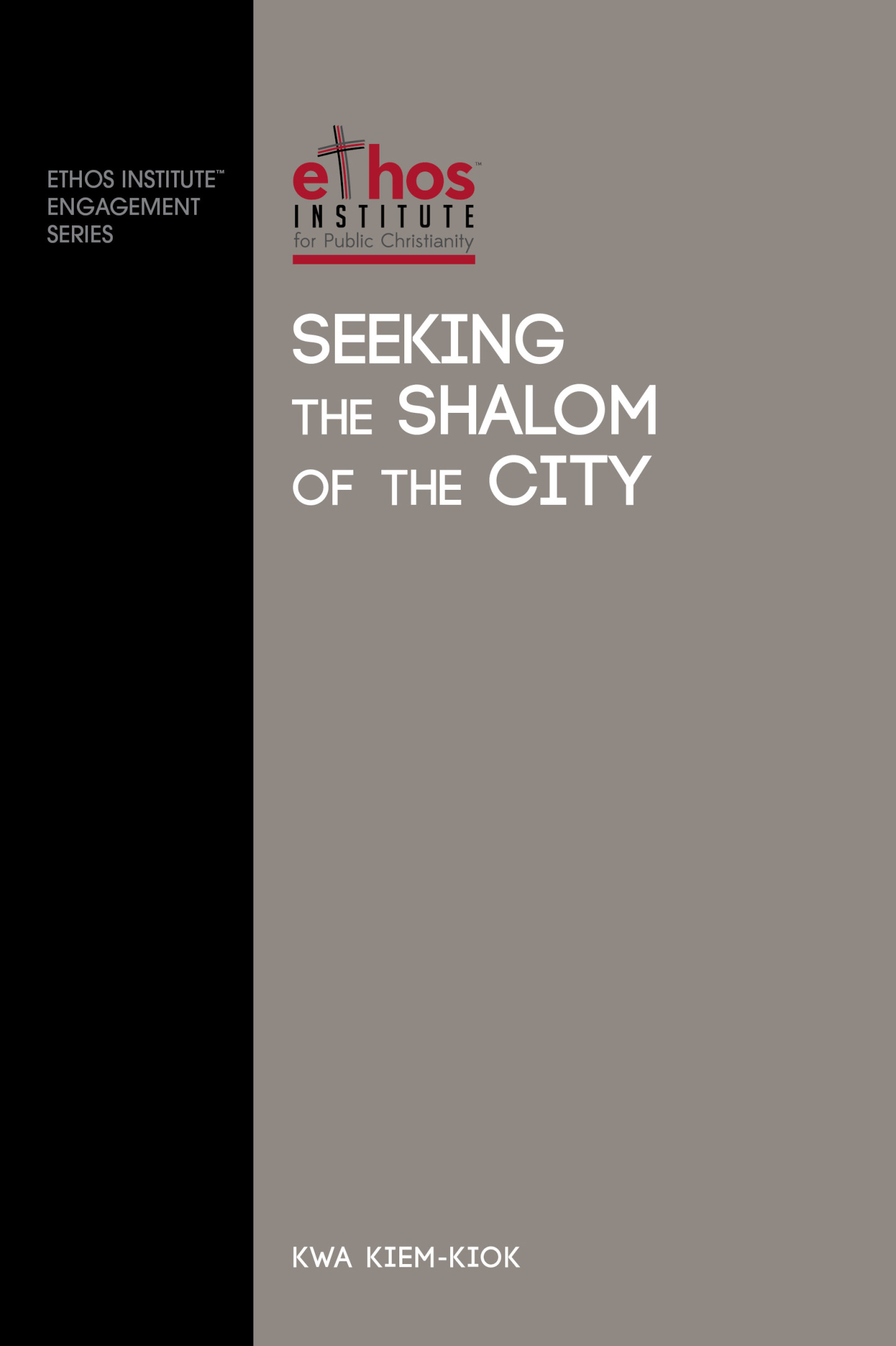 Ethos#11: Seeking The Shalom of The City