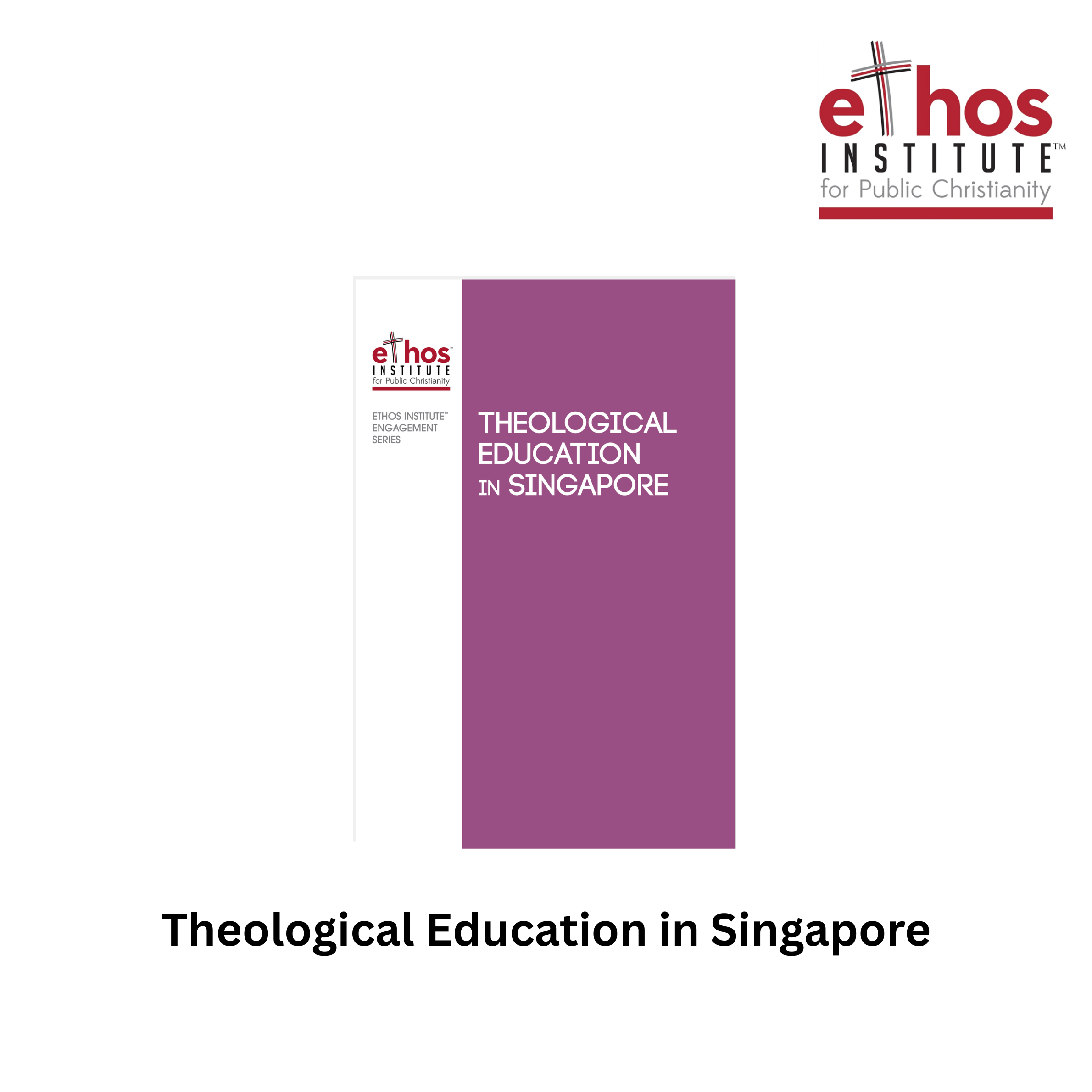 Ethos#14: Theological Education in Singapore