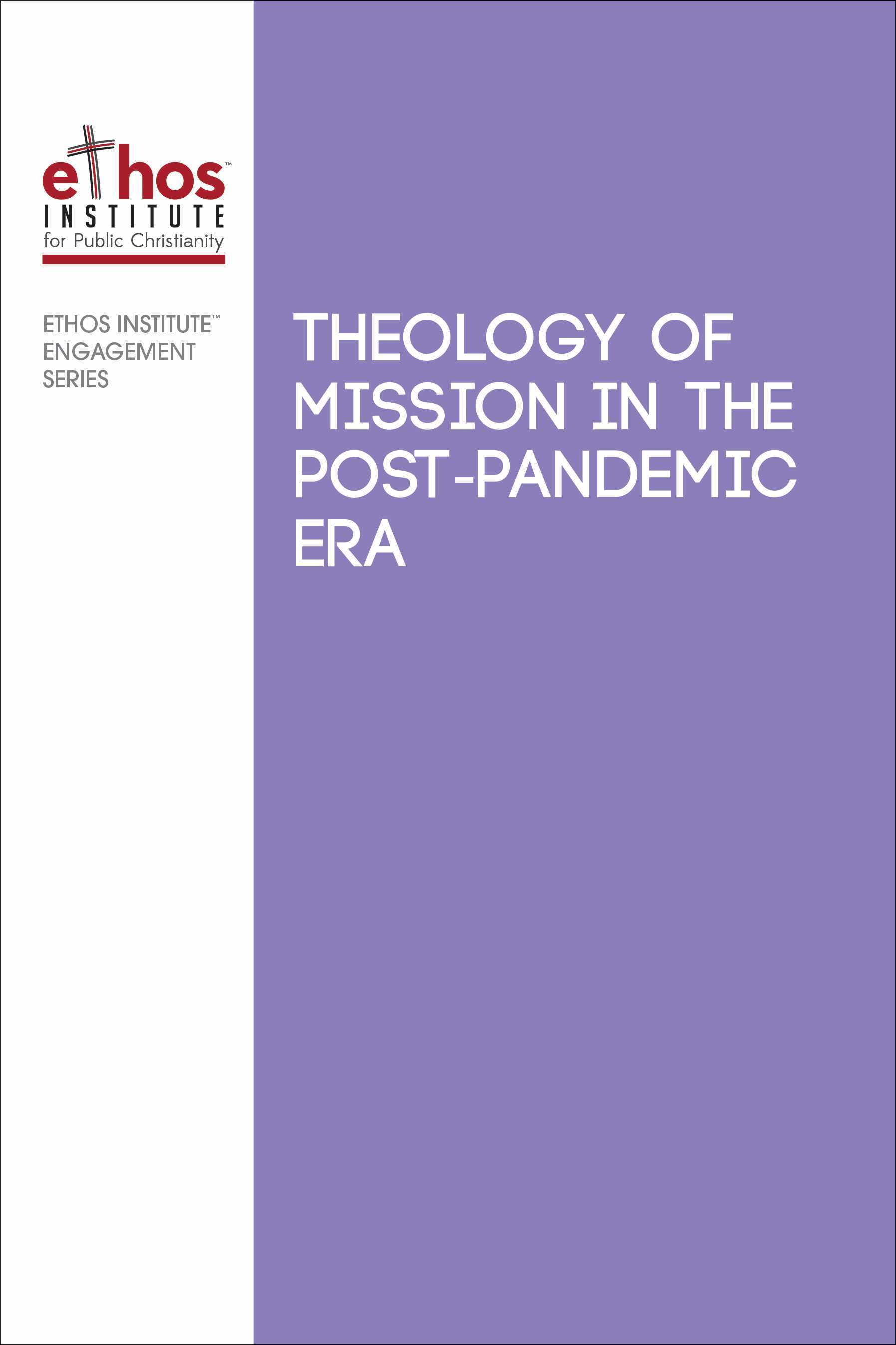 Ethos #21: Theology of Mission in the Post-Pandemic Era