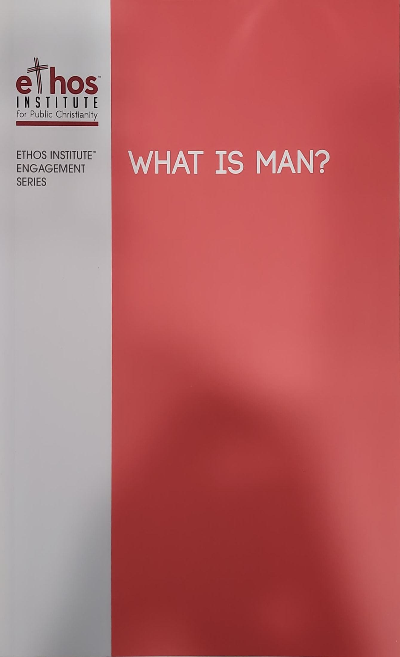 Ethos#20: What Is Man ?