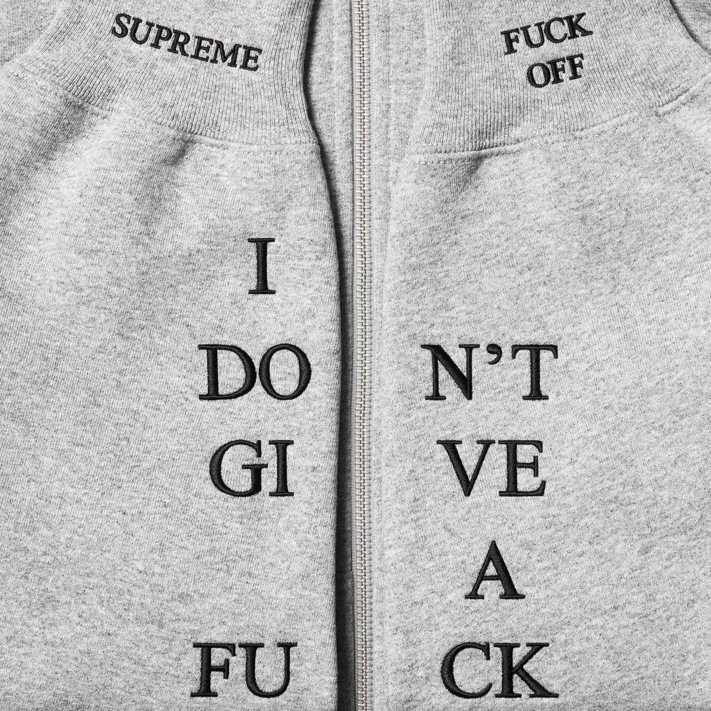 Supreme IDGAF' Zip Up Hooded Sweatshirt