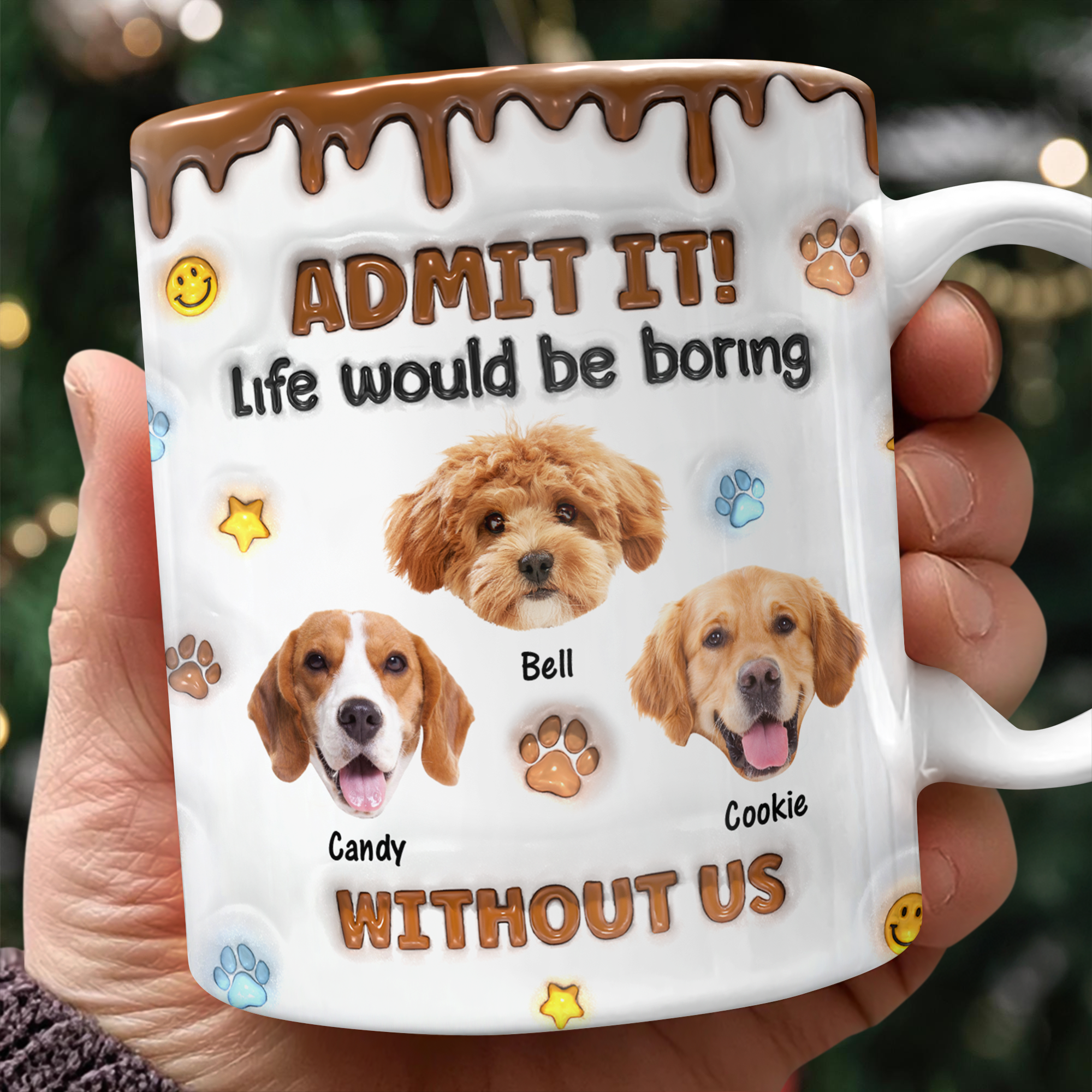 Custom Photo Life Would Be Boring Without Me Dog 3D Inflated Effect Mug - MyFacepajamasAU