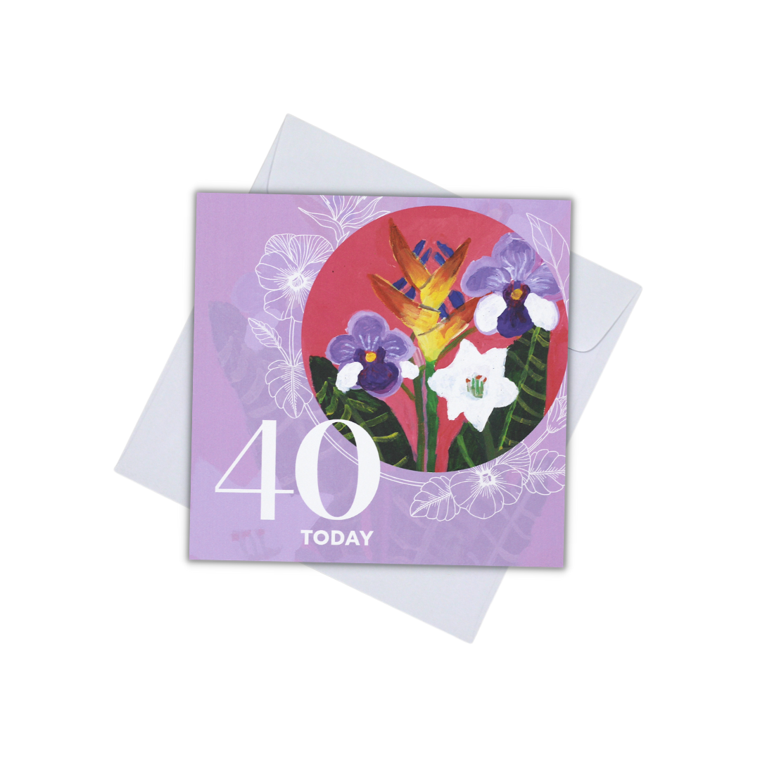 CARD - 40 TODAY (FLORAL BLOOMS)