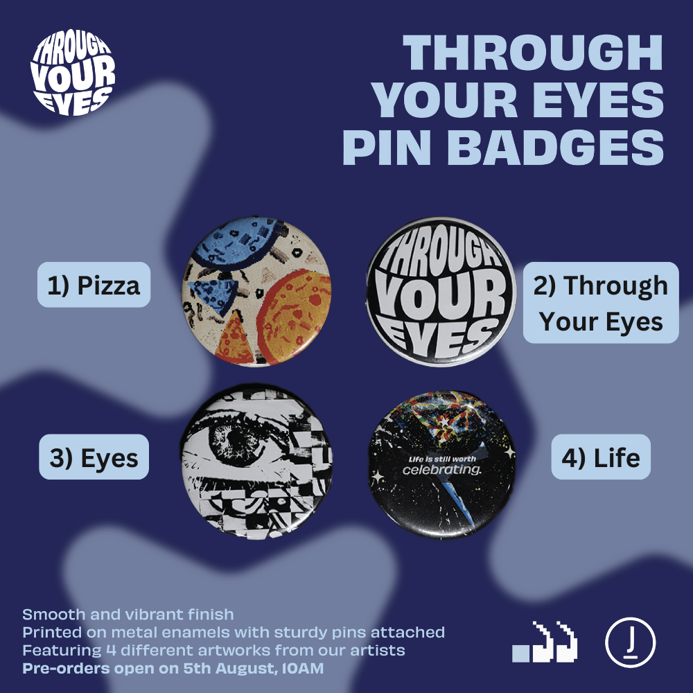(PRE-ORDER) THROUGH YOUR EYES - BADGES