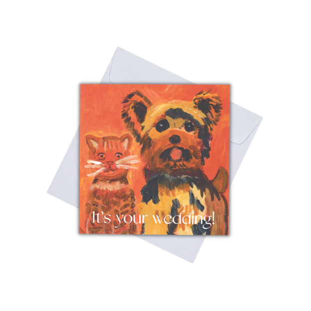 CARD - IT'S YOUR WEDDING (CAT AND DOG)