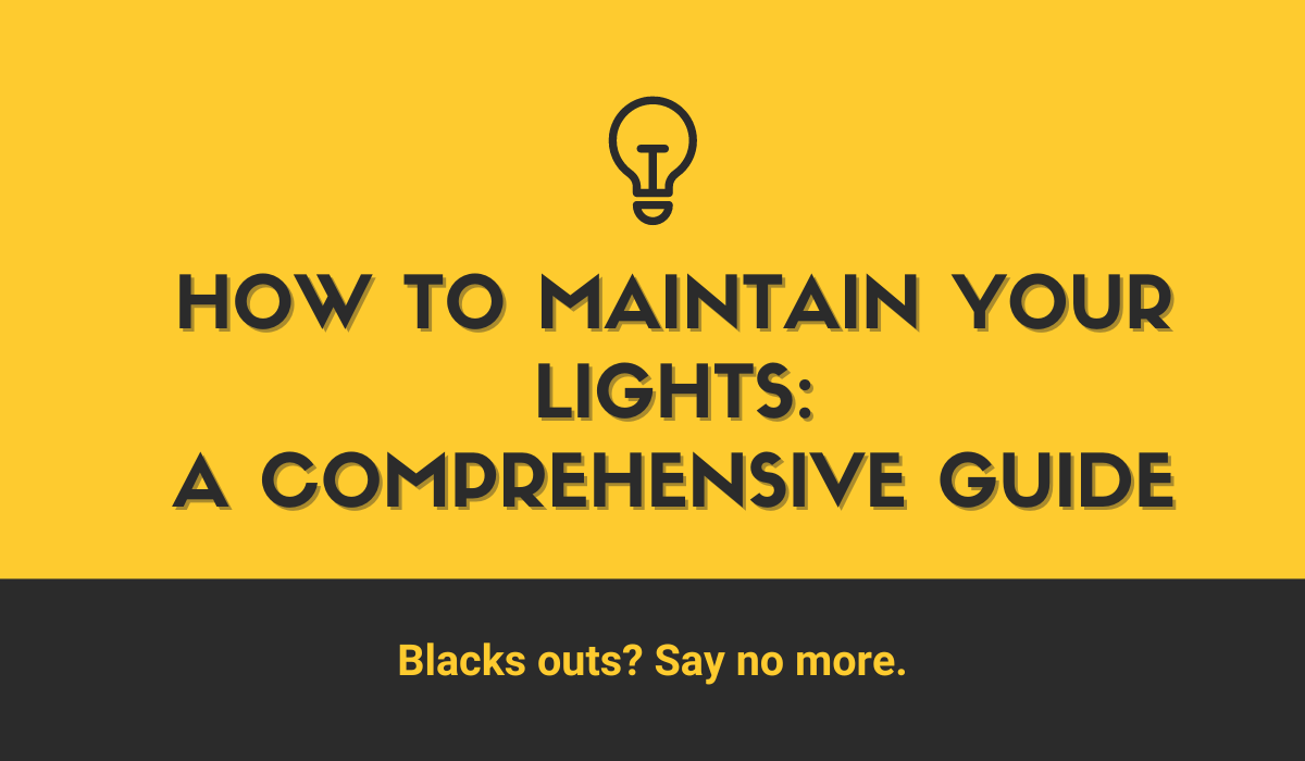 How to Maintain Your Lights