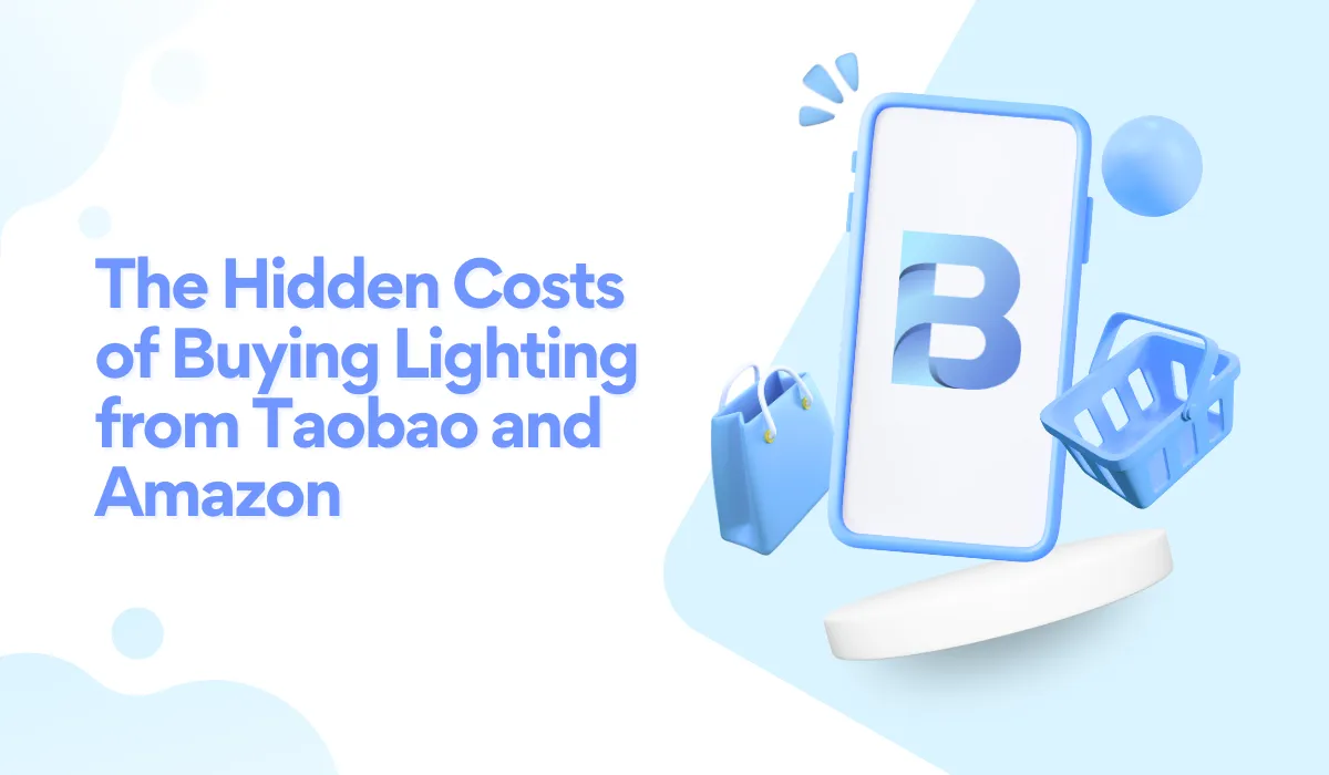 Hidden costs of buying lighting from Taobao and Amazon – what to consider before purchasing online.