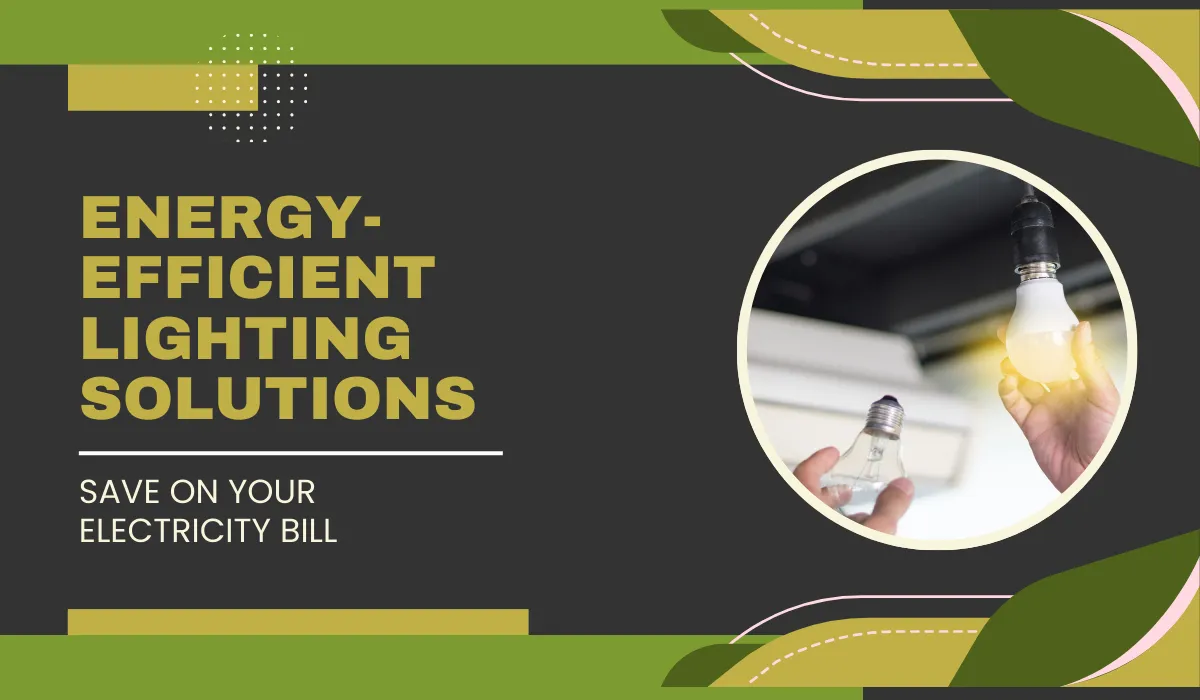 Energy-efficient lighting solutions to reduce electricity bills and promote sustainable living.