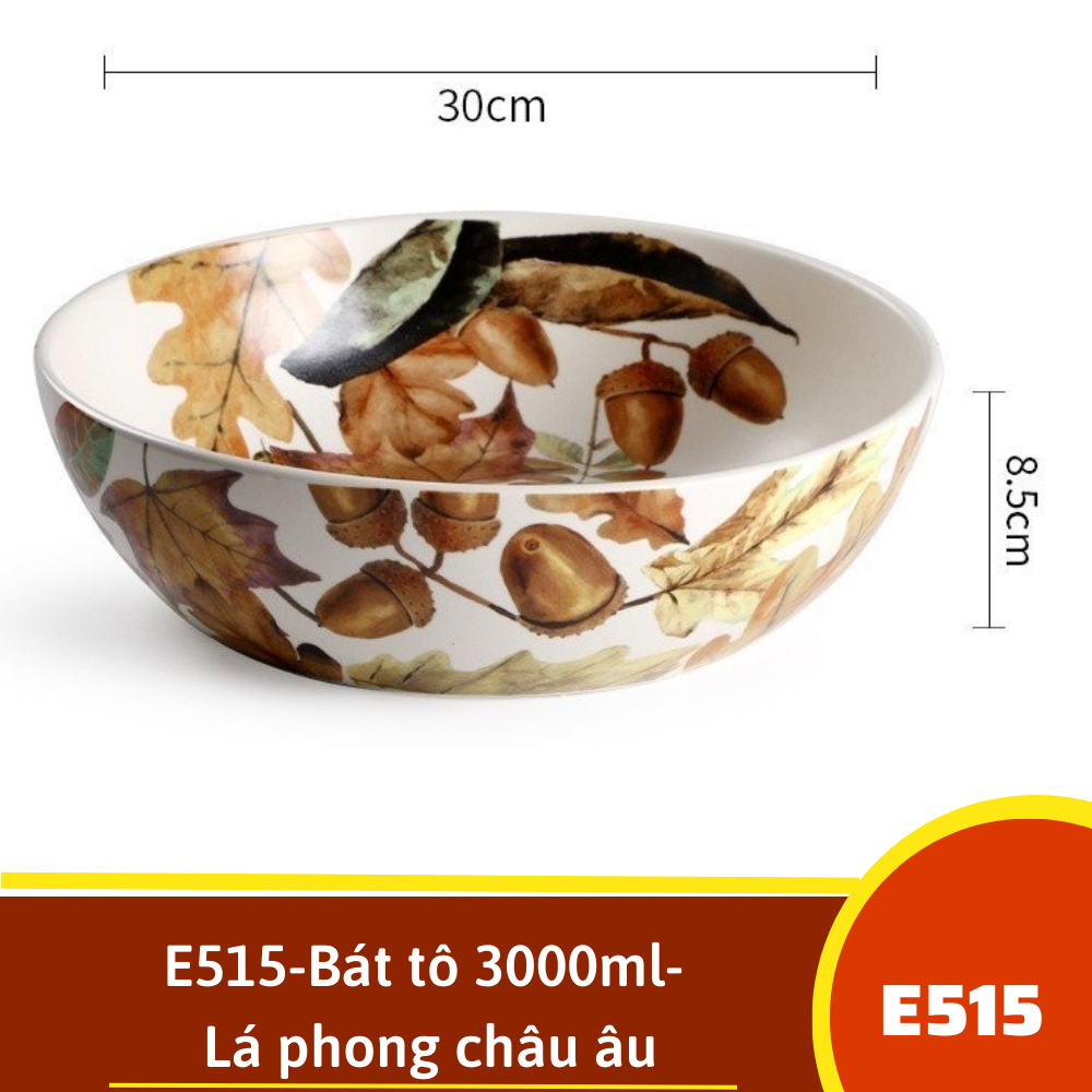 E515-Bát tô 3000ml- Lá phong châu âu omk