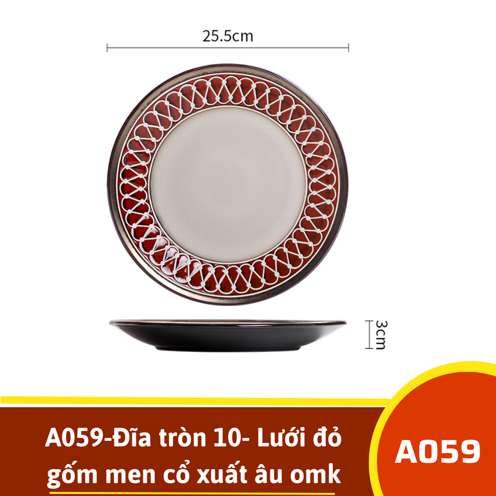 A059-Đĩa tròn 10- Lưới đỏ gốm men cổ xuất âu omk