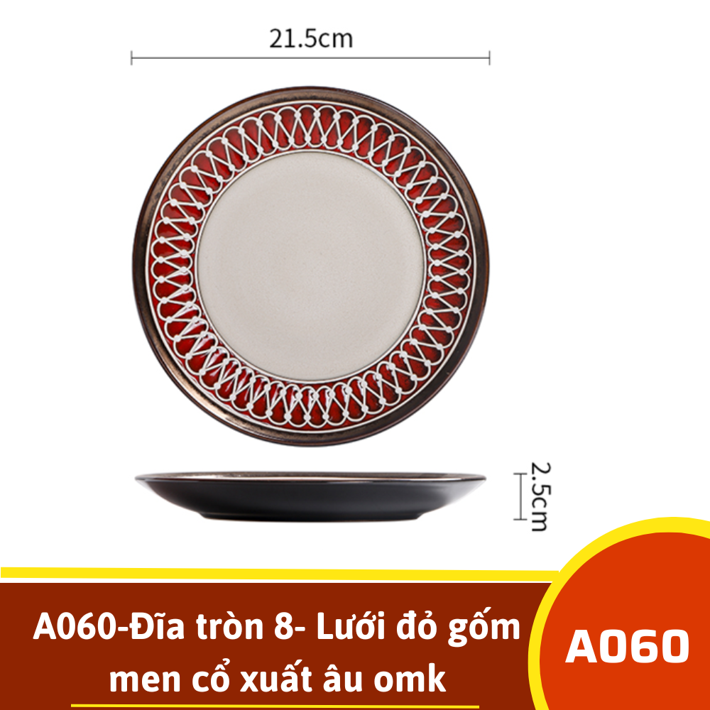 A060-Đĩa tròn 8- Lưới đỏ gốm men cổ xuất âu omk