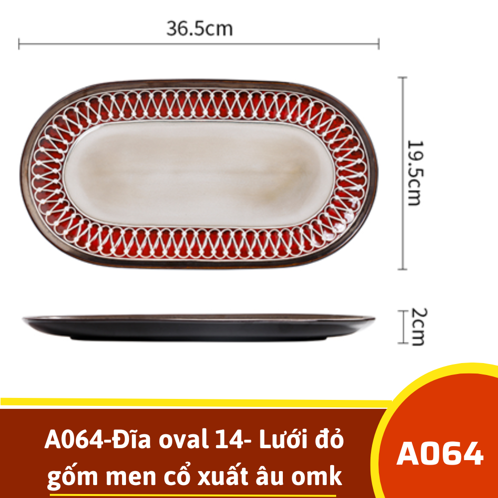 A064-Đĩa oval 14- Lưới đỏ gốm men cổ xuất âu omk