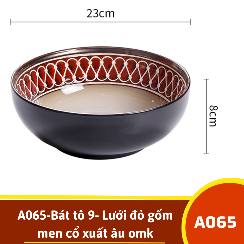 A065-Bát tô 9- Lưới đỏ gốm men cổ xuất âu omk