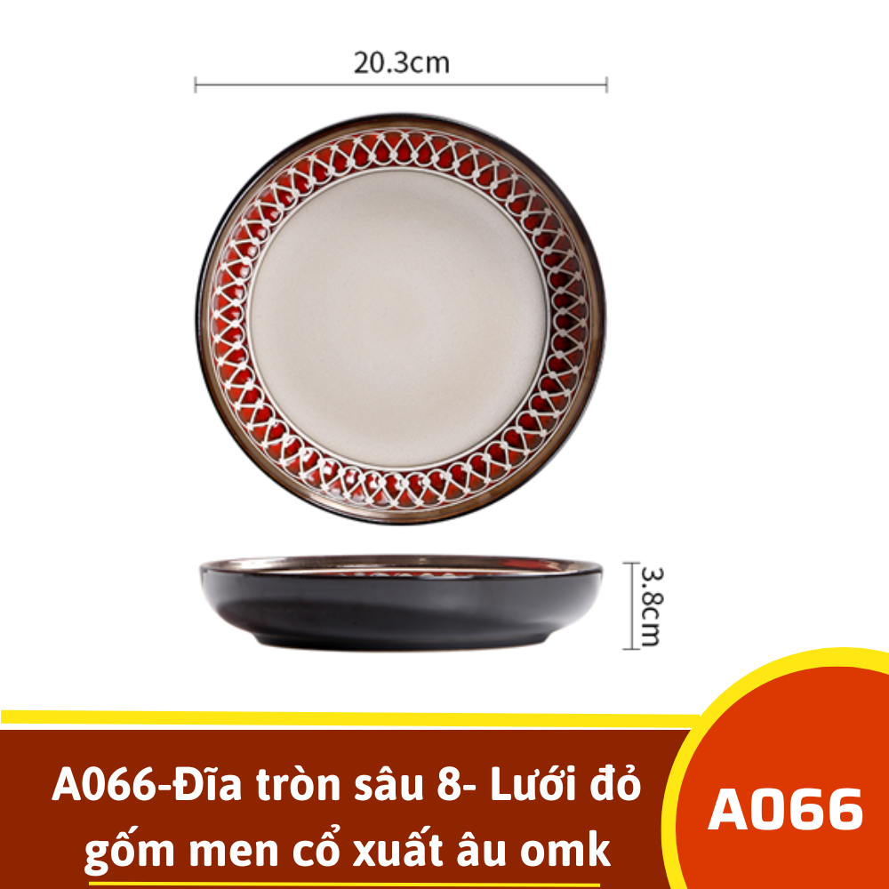 A066-Đĩa tròn sâu 8- Lưới đỏ gốm men cổ xuất âu omk