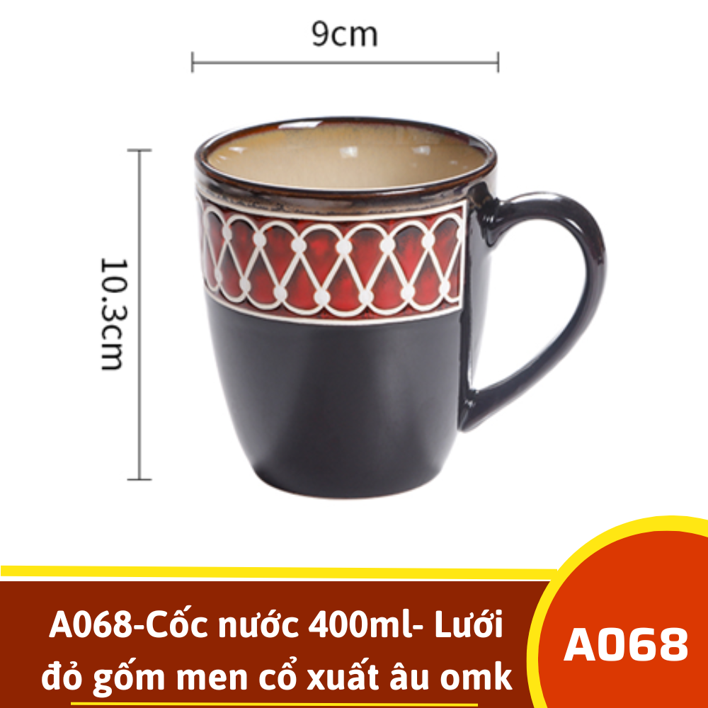 A068-Cốc nước 400ml- Lưới đỏ gốm men cổ xuất âu omk