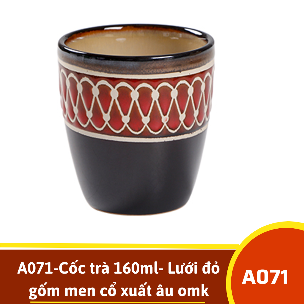 A071-Cốc trà 160ml- Lưới đỏ gốm men cổ xuất âu omk