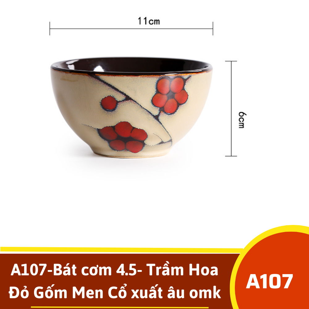 A107-Bát cơm 4.5- Trầm Hoa Đỏ Gốm Men Cổ xuất âu omk