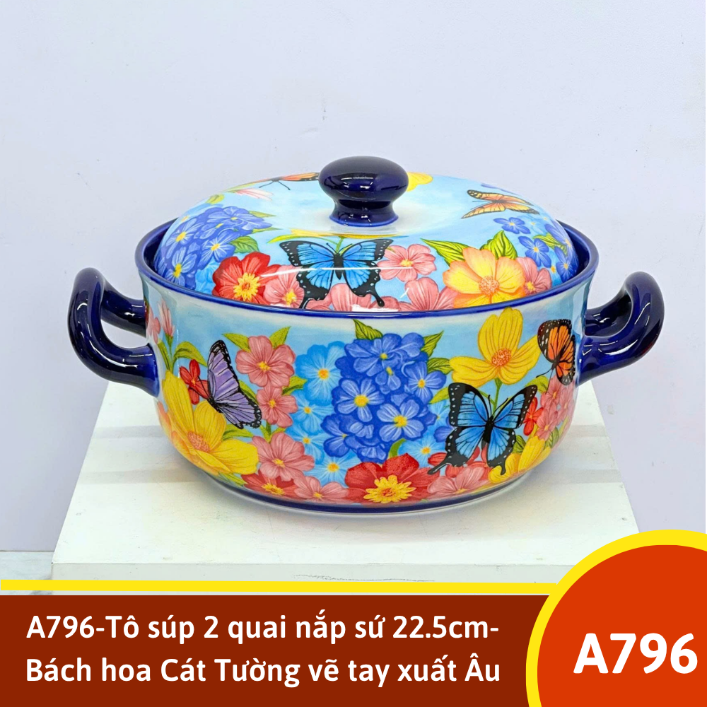 A796-Tô súp 2 quai nắp sứ 22.5cm-Bách hoa Cát Tường vẽ tay xuất Âu