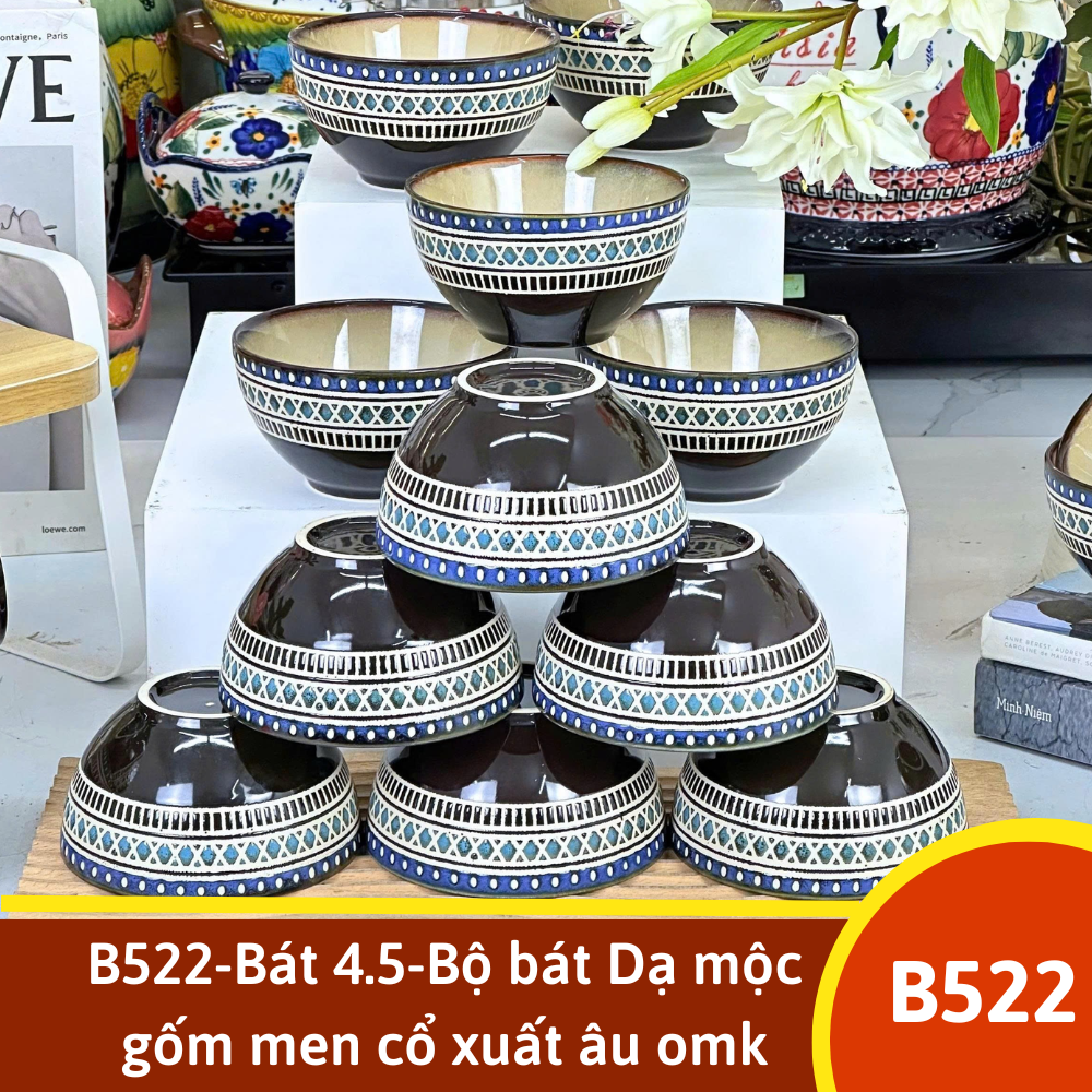 B522-Bát 4.5-Bộ bát Dạ mộc gốm men cổ xuất âu omk