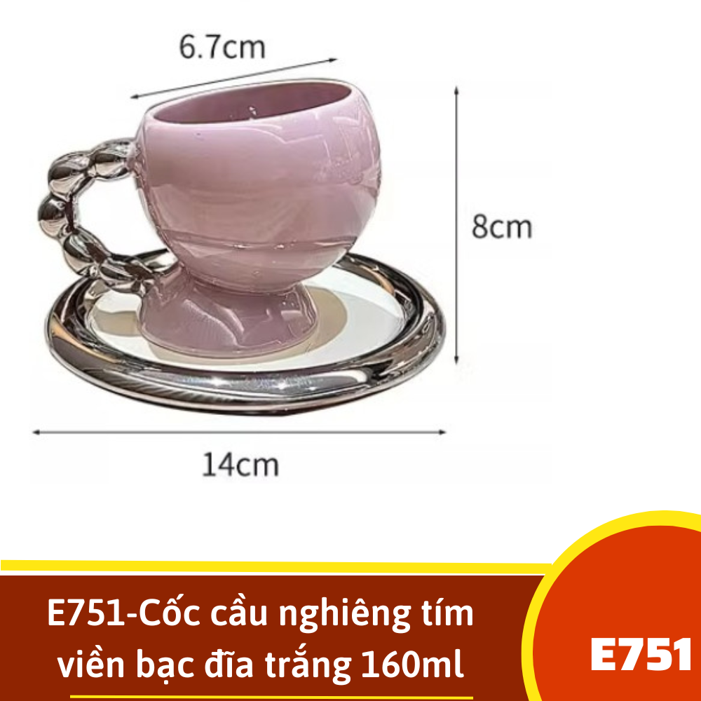 E751-Cốc cầu nghiêng tím viền bạc đĩa trắng 160ml