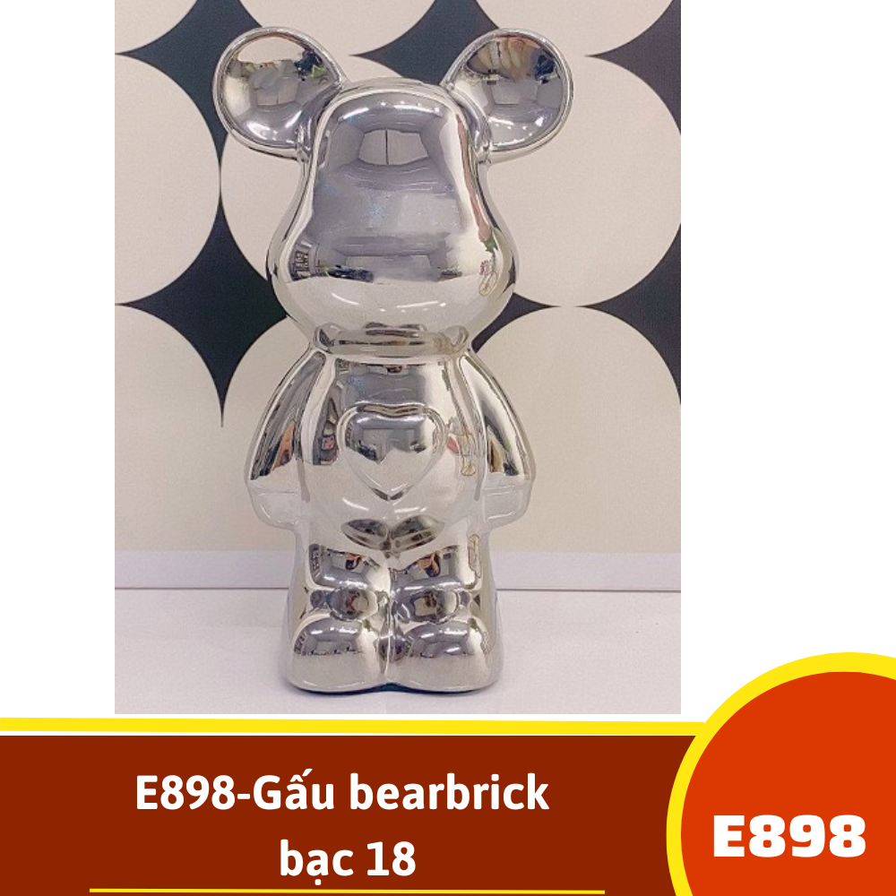 E898-Gấu bearbrick bạc 18