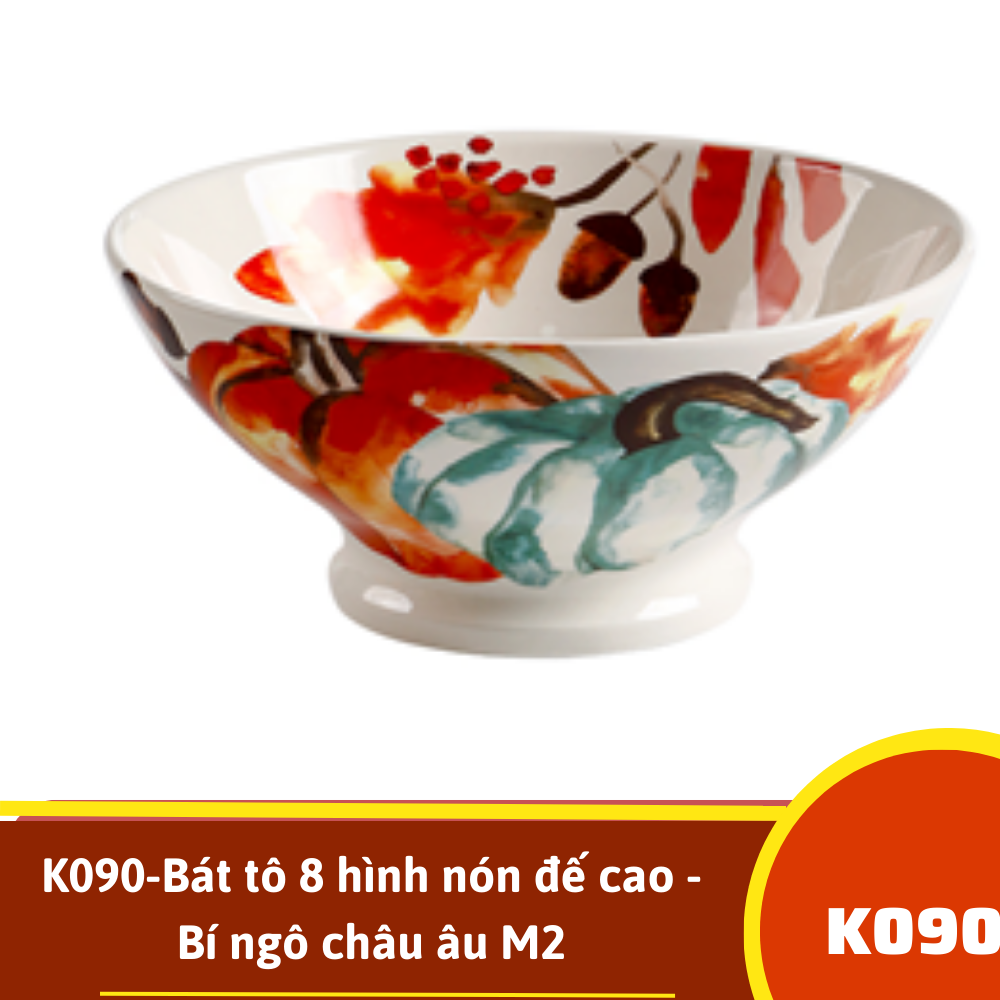 K090-Bát tô 8 hình nón đế cao - Bí ngô châu âu M2